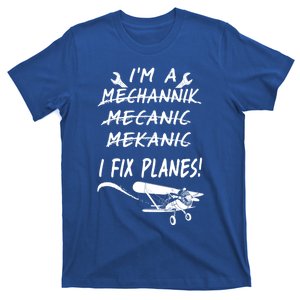 Aircraft Mechanic I'm A Mechannik Mecanic I Fix Planes Gift T-Shirt