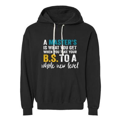 A MasterS Is What You Get When You Take Your Bs To A Whole New Level Garment-Dyed Fleece Hoodie