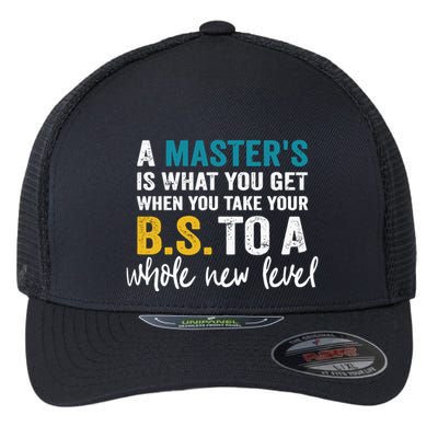 A MasterS Is What You Get When You Take Your Bs To A Whole New Level Flexfit Unipanel Trucker Cap