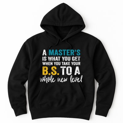 A MasterS Is What You Get When You Take Your Bs To A Whole New Level Hoodie