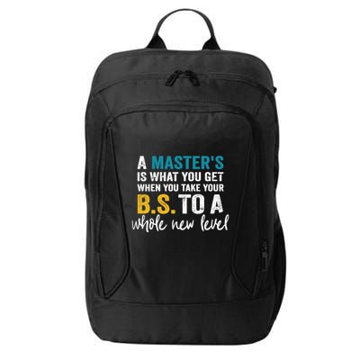 A MasterS Is What You Get When You Take Your Bs To A Whole New Level City Backpack