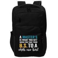 A MasterS Is What You Get When You Take Your Bs To A Whole New Level Impact Tech Backpack