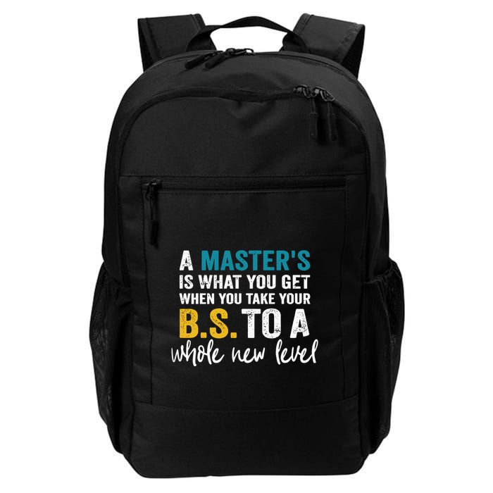 A MasterS Is What You Get When You Take Your Bs To A Whole New Level Backpack