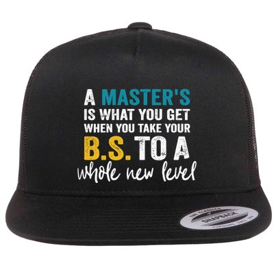A MasterS Is What You Get When You Take Your Bs To A Whole New Level Flatbill Hat