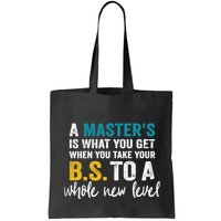 A MasterS Is What You Get When You Take Your Bs To A Whole New Level Bag