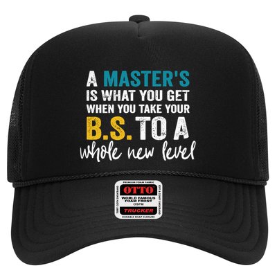A MasterS Is What You Get When You Take Your Bs To A Whole New Level Trucker Hat