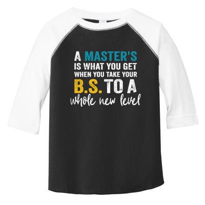 A MasterS Is What You Get When You Take Your Bs To A Whole New Level Toddler Fine Jersey T-Shirt