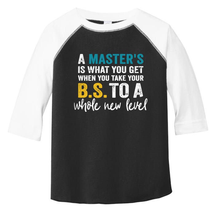 A MasterS Is What You Get When You Take Your Bs To A Whole New Level Toddler Fine Jersey T-Shirt