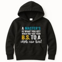 A MasterS Is What You Get When You Take Your Bs To A Whole New Level Kids Hoodie