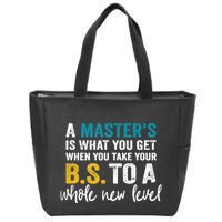 A MasterS Is What You Get When You Take Your Bs To A Whole New Level Zip Tote Bag