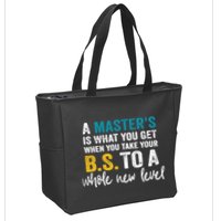 A MasterS Is What You Get When You Take Your Bs To A Whole New Level Zip Tote Bag