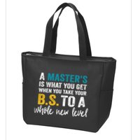 A MasterS Is What You Get When You Take Your Bs To A Whole New Level Zip Tote Bag