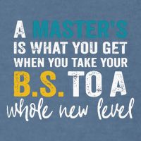 A MasterS Is What You Get When You Take Your Bs To A Whole New Level Garment-Dyed Sweatshirt