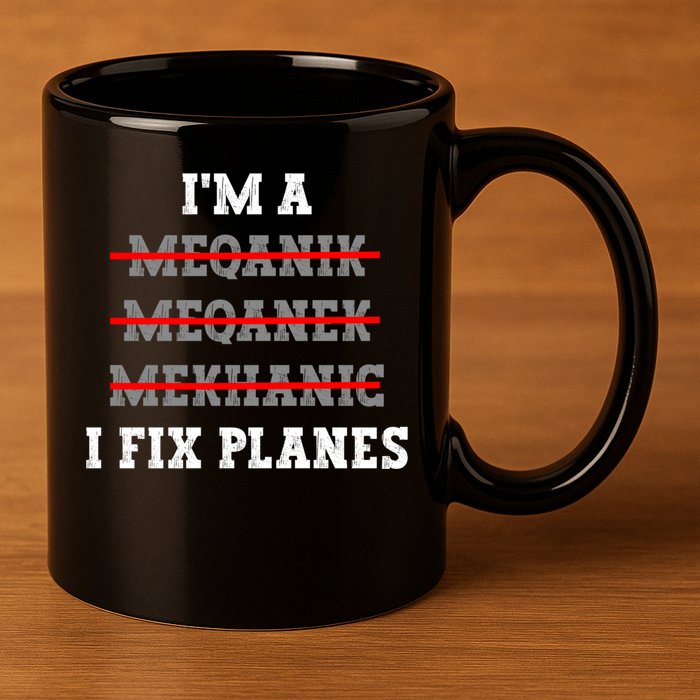 Aircraft Mechanic I Fix Planes Airplane Mechanic Gift 11oz C Handle Ceramic Mug