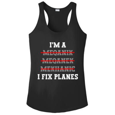 Aircraft Mechanic I Fix Planes Airplane Mechanic Gift Ladies PosiCharge Competitor Racerback Tank