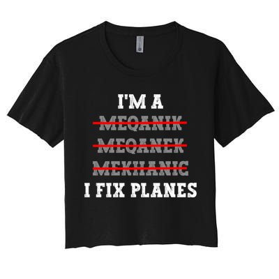 Aircraft Mechanic I Fix Planes Airplane Mechanic Gift Crop Top