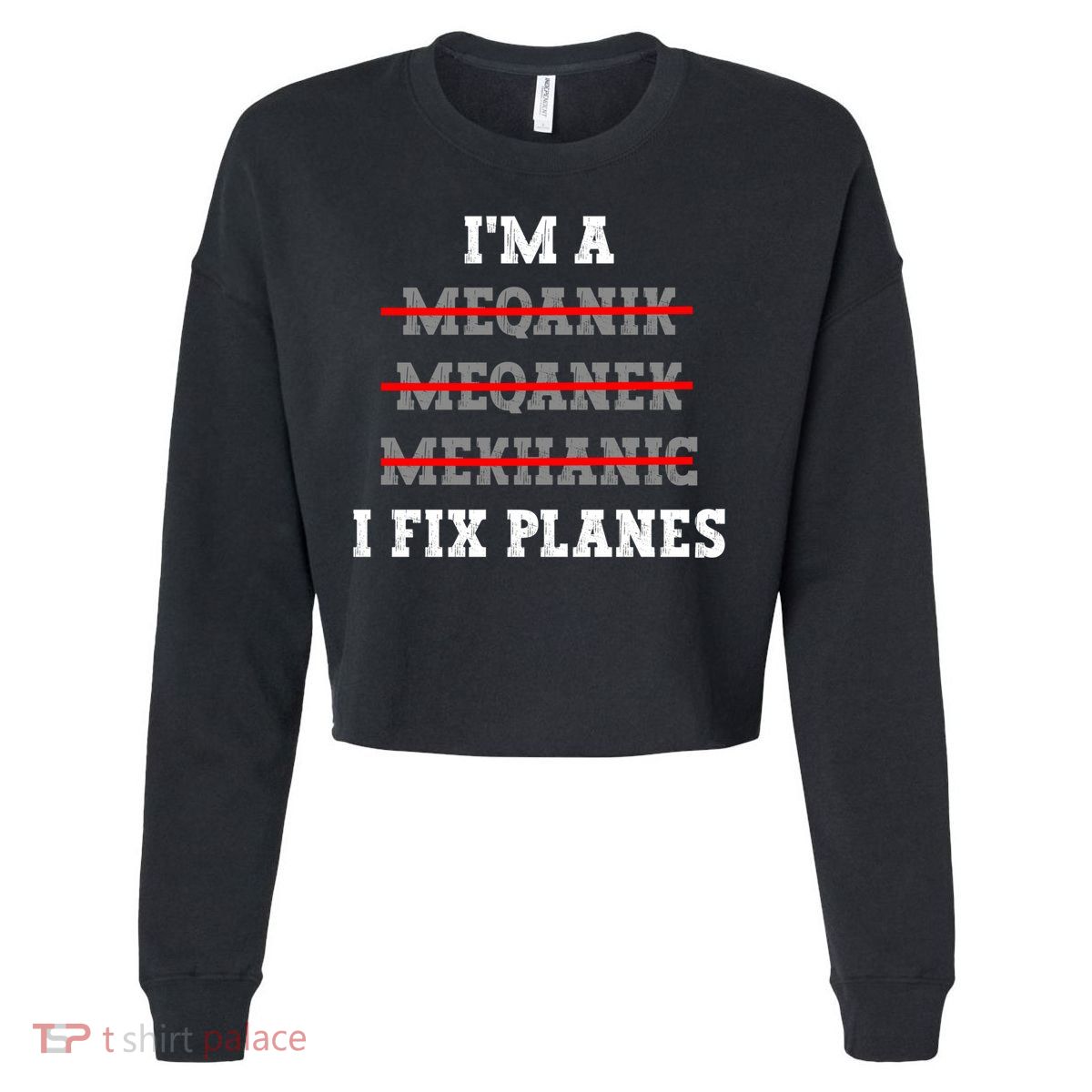 Aircraft Mechanic I Fix Planes Airplane Mechanic Gift Cropped Pullover Crew