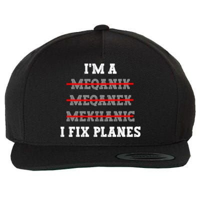 Aircraft Mechanic I Fix Planes Airplane Mechanic Gift Wool Snapback Cap