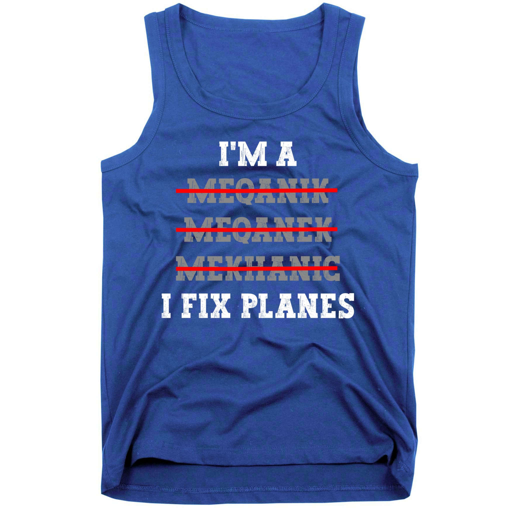 Aircraft Mechanic I Fix Planes Airplane Mechanic Gift Tank Top