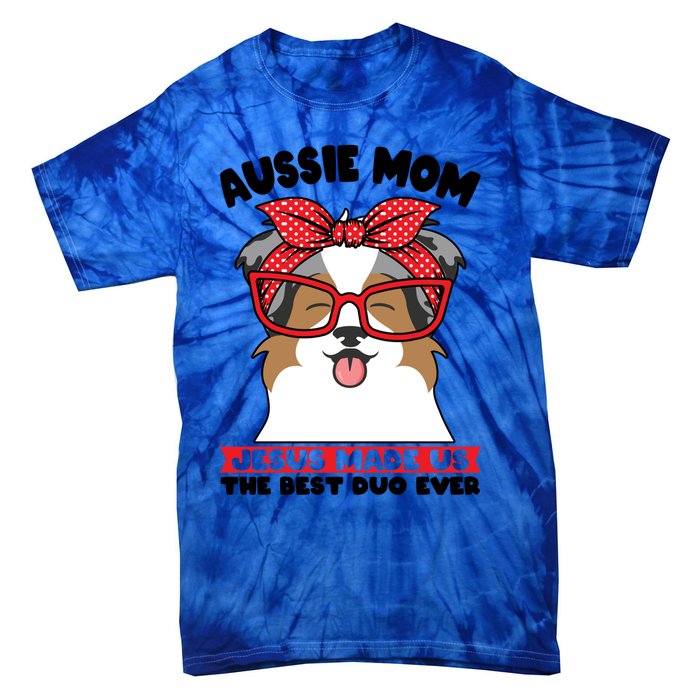 Aussie Mom Jesus Made Us The Best Duo Ever Aussie Mom Gift Tie-Dye T-Shirt