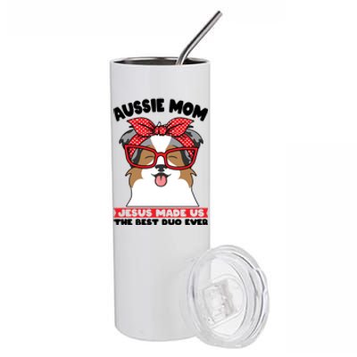 Aussie Mom Jesus Made Us The Best Duo Ever Aussie Mom Gift Stainless Steel Tumbler