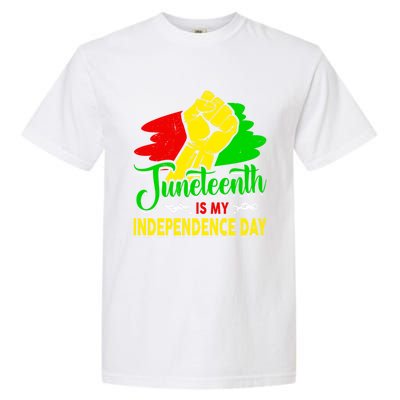 African Melanin Juneteenth Is My Independence Black History Cute Gift Garment-Dyed Heavyweight T-Shirt