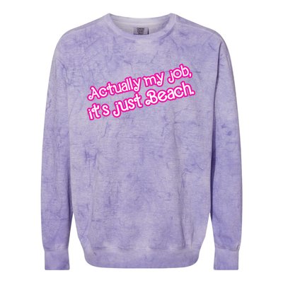 Actually My Job Its Just Beach Colorblast Crewneck Sweatshirt