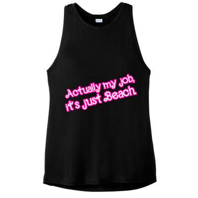 Actually My Job Its Just Beach Ladies PosiCharge Tri-Blend Wicking Tank