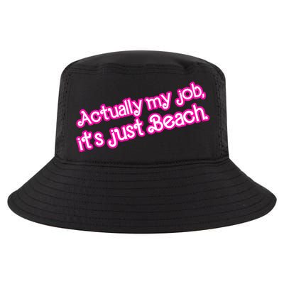 Actually My Job Its Just Beach Cool Comfort Performance Bucket Hat