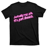 Actually My Job Its Just Beach T-Shirt