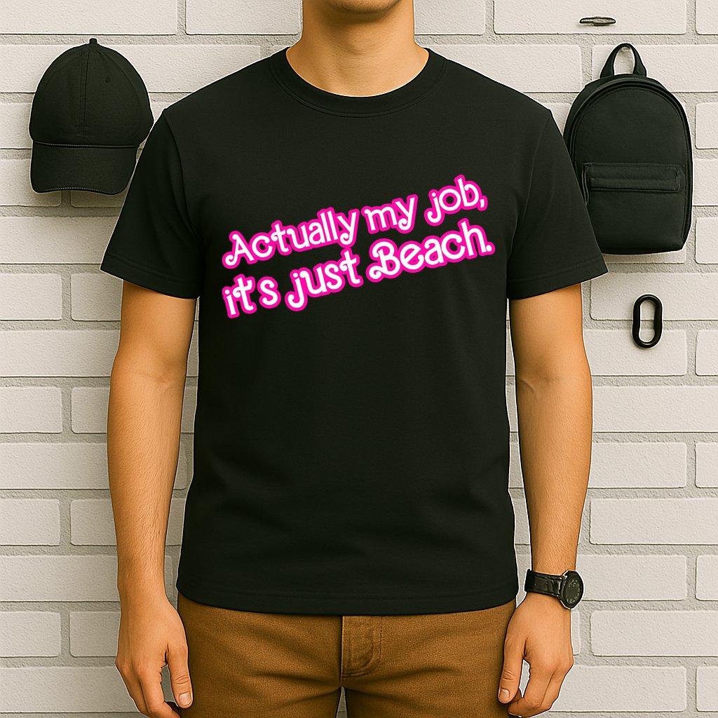 Actually My Job Its Just Beach T-Shirt