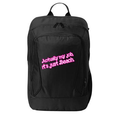 Actually My Job Its Just Beach City Backpack