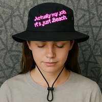 Actually My Job Its Just Beach Bucket Hat