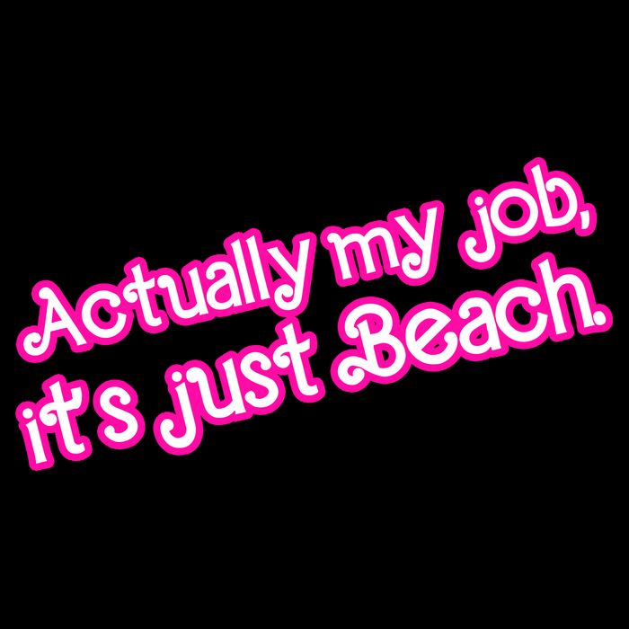 Actually My Job Its Just Beach Bucket Hat