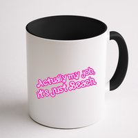 Actually My Job Its Just Beach Mug