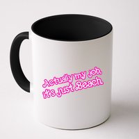 Actually My Job Its Just Beach Mug