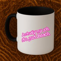 Actually My Job Its Just Beach Mug