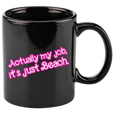 Actually My Job Its Just Beach 11oz C Handle Ceramic Mug