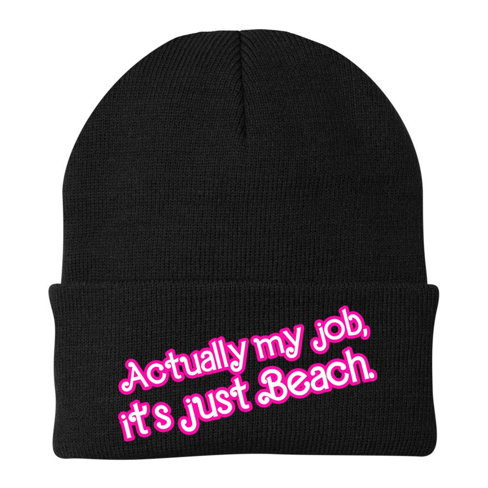 Actually My Job Its Just Beach Beanie