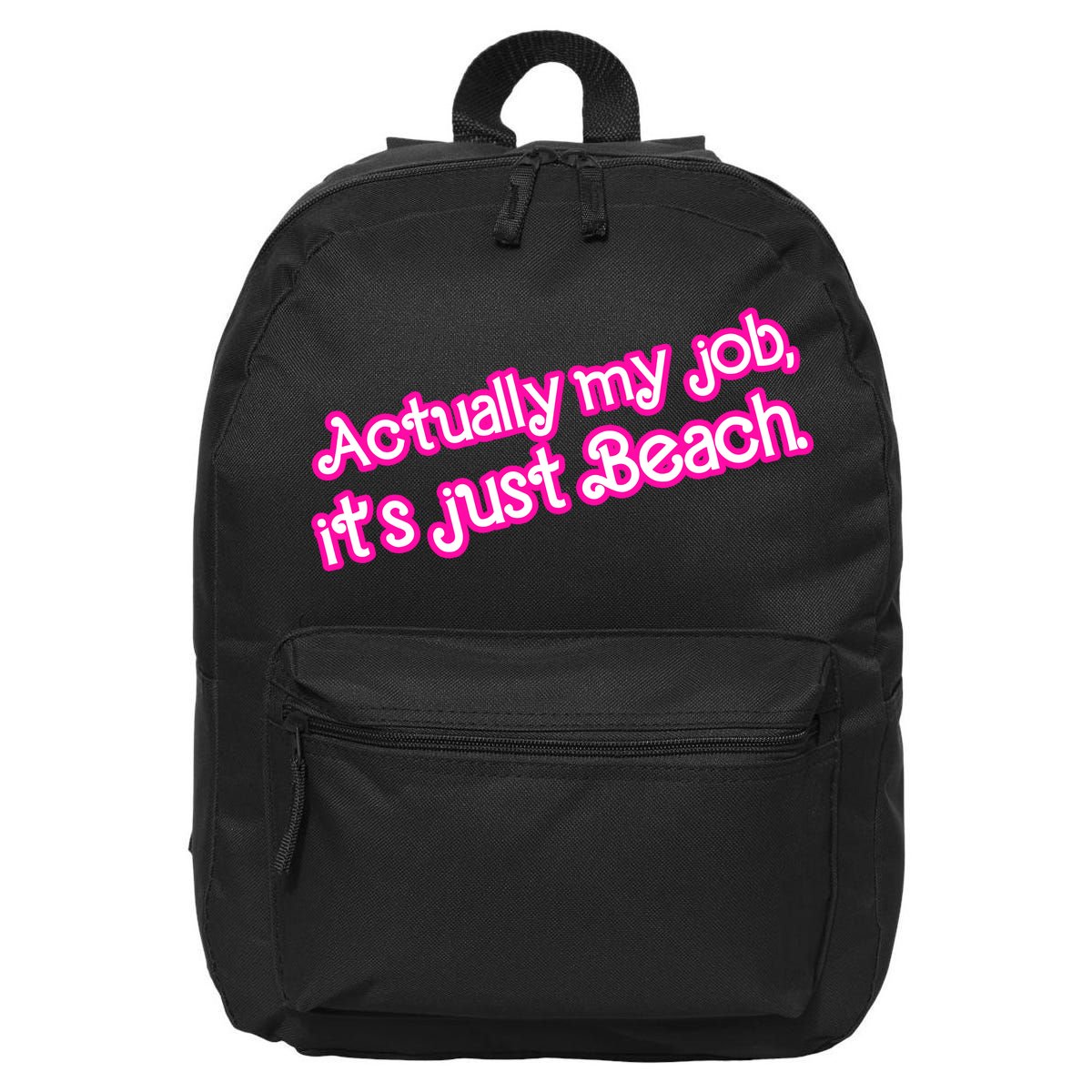 Actually My Job Its Just Beach 16 in Basic Backpack