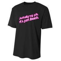 Actually My Job Its Just Beach Performance Sprint T-Shirt