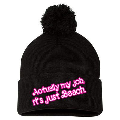 Actually My Job Its Just Beach Pom Pom 12in Knit Beanie