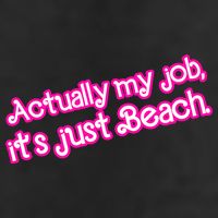 Actually My Job Its Just Beach Golf Towel