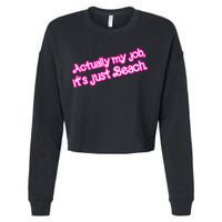 Actually My Job Its Just Beach Cropped Pullover Crew
