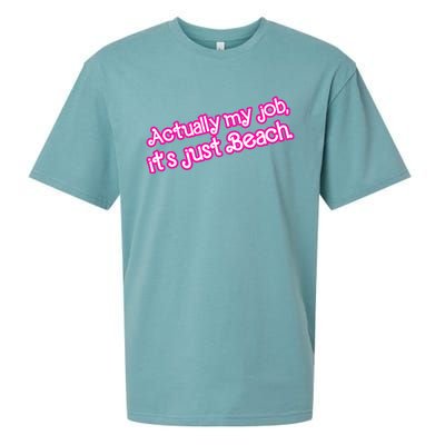 Actually My Job Its Just Beach Sueded Cloud Jersey T-Shirt