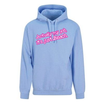 Actually My Job Its Just Beach Unisex Surf Hoodie