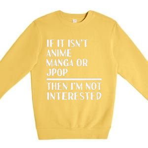 Anime Manga Jpop Lover Funny Otaku Weeaboo Japan Music Fan Premium Crewneck Sweatshirt