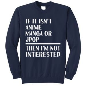 Anime Manga Jpop Lover Funny Otaku Weeaboo Japan Music Fan Tall Sweatshirt