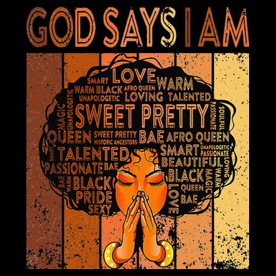 Afro Melanin Juneteenth Black History God Says I Am T-Shirt