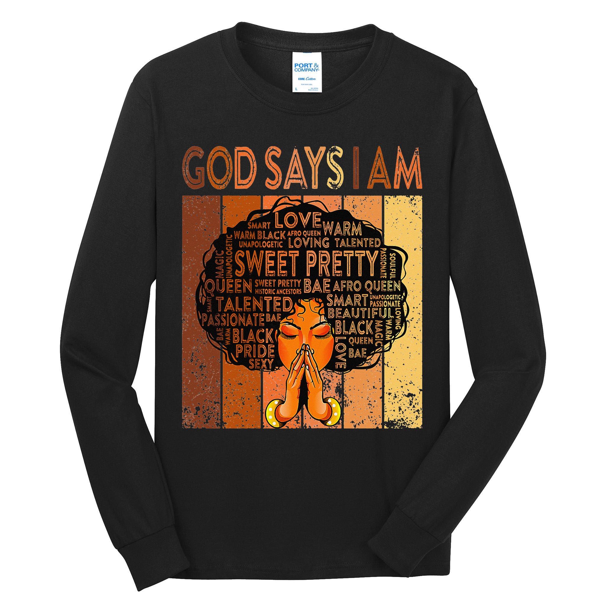 Afro Melanin Juneteenth Black History God Says I Am Tall Long Sleeve T-Shirt